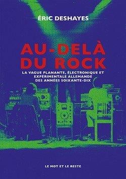 Au-delà du rock - la vague planante, électronique et expérimentale allemande des années 70