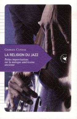 La religion du jazz - petite improvisation sur la musique américaine des origines