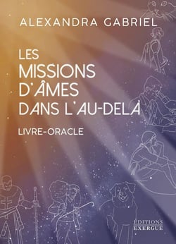 Les missions d'âmes dans l'au-delà : Livre-Oracle
