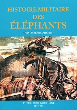 Histoire Militaire Des Elephants