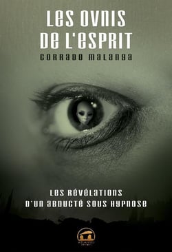 Les ovnis de l'esprit - les révélations d'un abducté sous hypnose