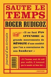 Saute le temps - journal d'un écrivain