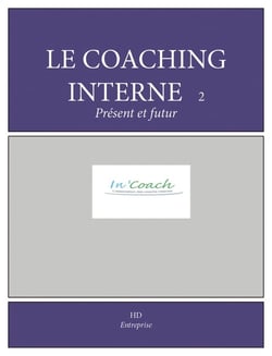 Le coaching interne Tome 2 - présent et futur