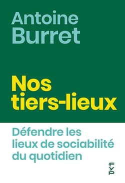Nos tiers lieux : défendre les lieux de sociabilité du quotidien