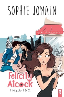Felicity Atcock - intégrale Tome 1 et Tome 2