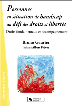 Personnes en situation de handicaps au défi des droits et libertés - droits fondamentaux et accompagnement
