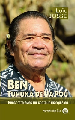 Ben, Tuhuka de Ua Pou : rencontre avec un conteur marquisien