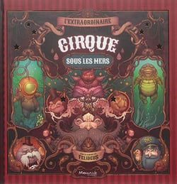 L'extraordinaire cirque sous les mers