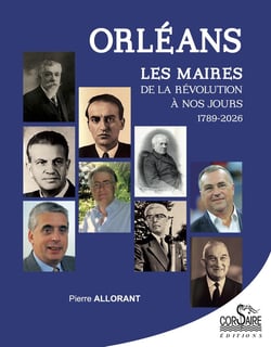 Orléans : Les maires de la Révolution à nos jours (1789-2026)