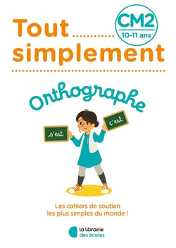 Tout simplement : orthographe - CM2