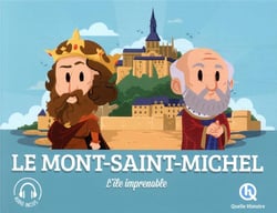 Le Mont Saint-Michel : l'île imprenable