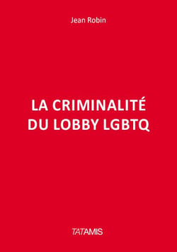 La criminalite du lobby lgbtq