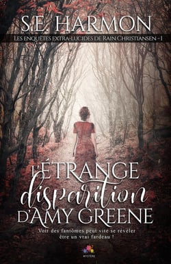 Les enquêtes extra-lucide de Rain Christiansen Tome 1 - l'étrange disparition de Amy Greene