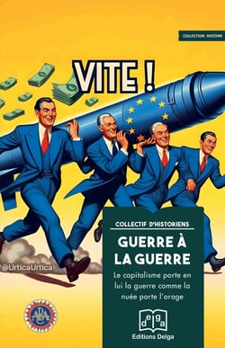 Guerre à la guerre : Le capitalisme porte en lui la guerre comme la nuée porte l'orage