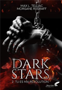 Dark stars Tome 2 : Tu es ma révolution
