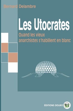 Les utocrates : quand les vieux anarchistes s'habillent en blanc