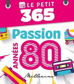 Le petit 365 : passion années 80