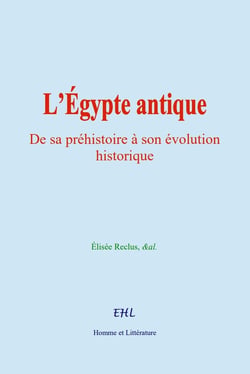 L'Égypte antique : De sa préhistoire à son évolution historique