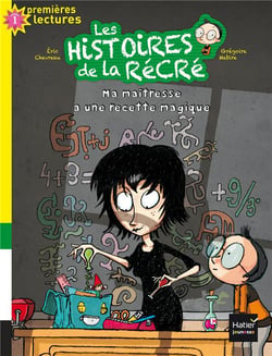 Les histoires de la récré t.2 - ma maîtresse a une recette magique