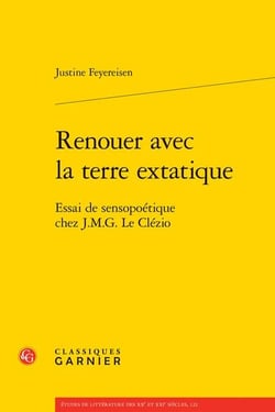 Renouer avec la terre extatique : Essai de sensopoétique chez J.M.G. Le Clézio