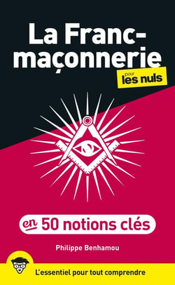La franc-maçonnerie pour les nuls en 50 notions clés (2e édition)