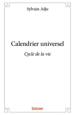 Calendrier universel - cycle de la vie