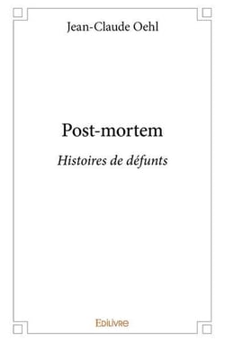Post mortem - histoires de defunts