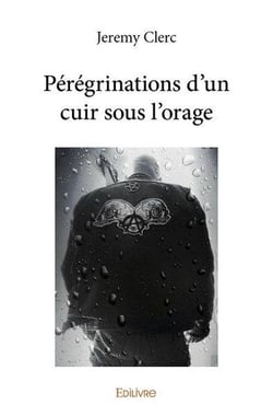 Peregrinations d'un cuir sous l'orage