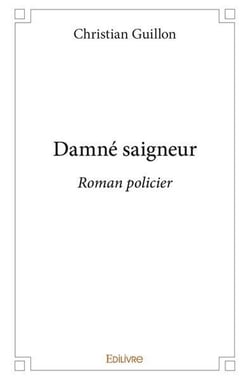 Damne saigneur - roman policier