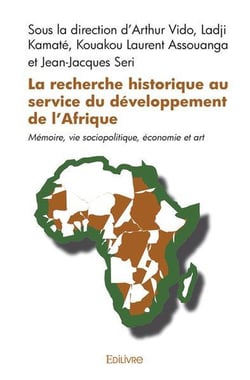 La recherche historique au service du developpement de l'afrique - memoire, vie sociopolitique, econ