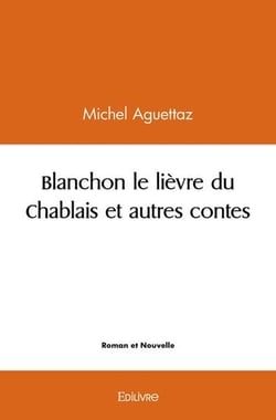 Blanchon le lievre du chablais et autres contes