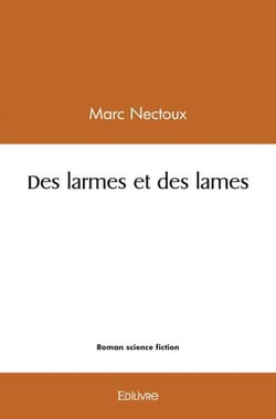 Des larmes et des lames