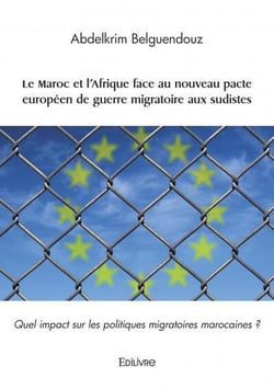 Le Maroc et l'Afrique face au nouveau pacte européen de guerre migratoire aux sudistes