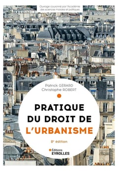 Pratique du droit de l'urbanisme : Urbanisme réglementaire, individuel et opérationnel (8e édition)