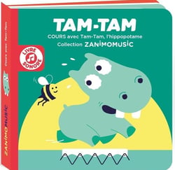 Zanimomusic : TAM-TAM : Cours avec Tam-Tam, l'hippopotame