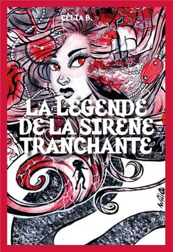LA LEGENDE DE LA SIRENE TRANCHANTE