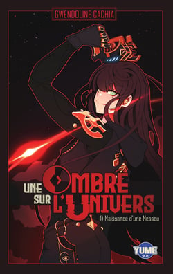 Une Ombre sur l'Univers Tome 1 : Naissance d'une Nessou