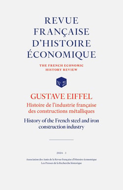 GUSTAVE EIFFEL : Histoire de l'industrie française des constructions métalliques : History of the French steel and iron construction industry