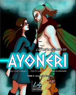 Les Chroniques de Ayonéri - Tome 2 - Anomalies Visuelles