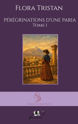 Pérégrinations d'une Paria : tome 1