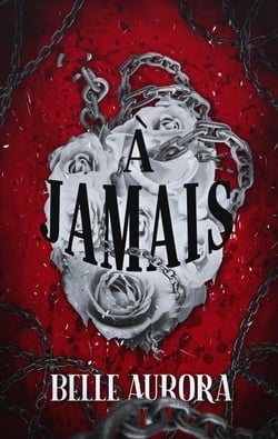 À vif Tome 2 : à jamais
