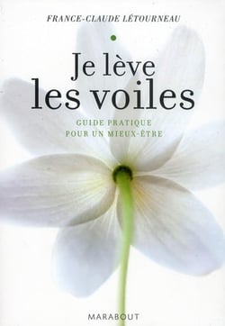 Je lève les voiles - guide pratique pour un mieux-être