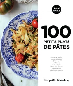 Les petits Marabout : 100 petits plats de pâtes