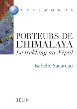 Porteurs de l'Himalaya : Le trekking au Népal