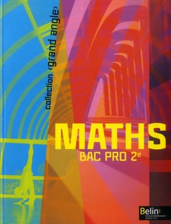 GRAND ANGLE : maths - 2nde - bac pro - manuel de l'élève +CD