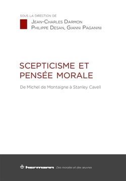 Scepticisme et pensée morale : de Michel de Montaigne à Stanley Cavell