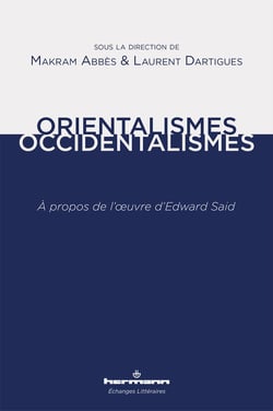 Orientalismes/occidentalismes - à propos de l'oeuvre d'Edward Said