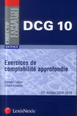 Exercices de comptabilité approfondie - dcg 10 (21e édition)