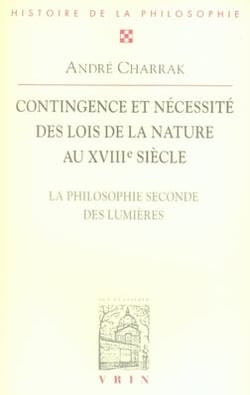 Contigence et nécessité des lois de la nature au XVIII siècle - la philosophie seconde des lumières