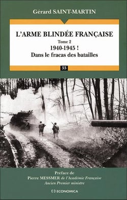 L'Arme blindée française (T.2), 1940-1945 ! : Dans le fracas des batailles
